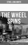 eBook: THE WHEEL SPINS (A British Mystery Classic)