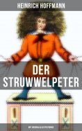 ebook: Der Struwwelpeter (Mit Originalillustrationen)