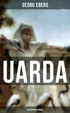ebook: UARDA: Historischer Roman