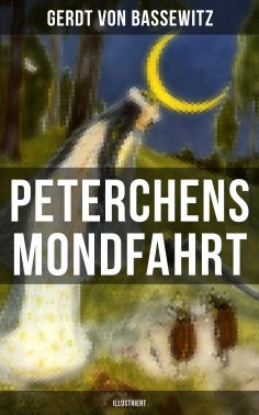 eBook: Peterchens Mondfahrt (Illustriert)