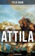 eBook: ATTILA: Historischer Roman
