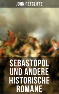 eBook: Sebastopol und andere historische Romane