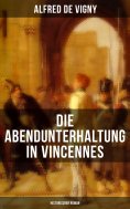 ebook: Die Abendunterhaltung in Vincennes (Historischer Roman)