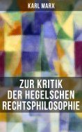 ebook: Karl Marx: Zur Kritik der Hegelschen Rechtsphilosophie