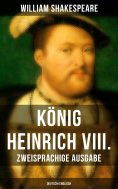 eBook: König Heinrich VIII. (Zweisprachige Ausgabe: Deutsch/Englisch)