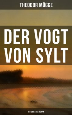 ebook: Der Vogt von Sylt (Historischer Roman)