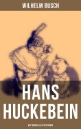 ebook: Hans Huckebein (Mit Originalillustrationen)