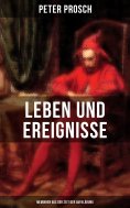 ebook: Leben und Ereignisse des Peter Prosch (Memoiren aus der Zeit der Aufklärung)
