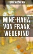 eBook: MINE-HAHA von Frank Wedekind