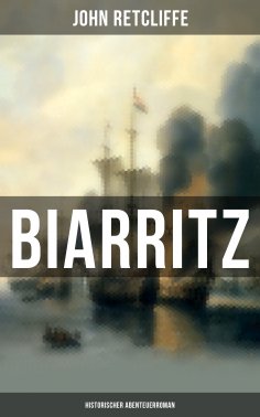 ebook: BIARRITZ: Historischer Abenteuerroman