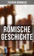 eBook: Römische Geschichte (Alle 6 Bände)