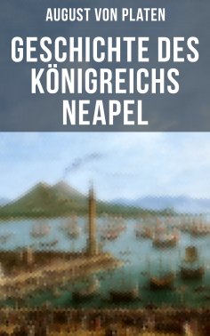 eBook: Geschichte des Königreichs Neapel