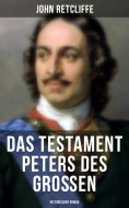 eBook: Das Testament Peters des Großen: Historischer Roman