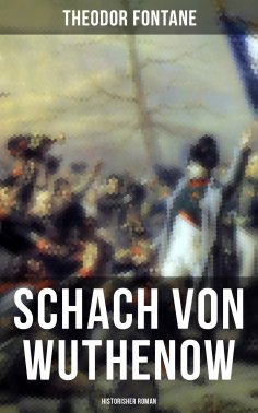 eBook: Schach von Wuthenow: Historisher Roman