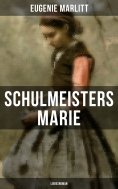 ebook: Schulmeisters Marie: Liebesroman