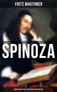 eBook: SPINOZA  - Lebensgeschichte, Philosophie und Theologie