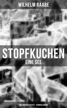 ebook: Stopfkuchen: Eine See- und Mordgeschichte - Kriminalroman