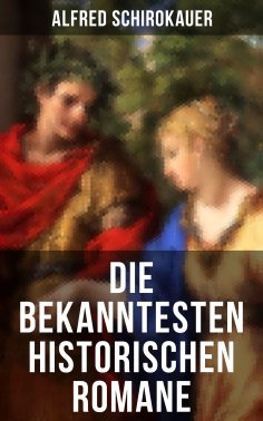 ebook: Die bekanntesten historischen Romane