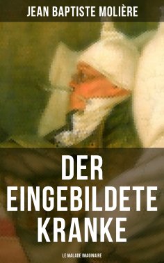 eBook: Der eingebildete Kranke (Le Malade imaginaire)