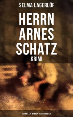 ebook: Herrn Arnes Schatz - Krimi: Beruht auf wahren Begebenheiten