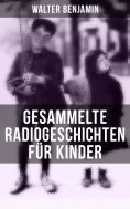 eBook: Gesammelte Radiogeschichten für Kinder