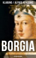 ebook: BORGIA: Historischer Roman