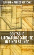 eBook: Deutsche Literaturgeschichte in einer Stunde