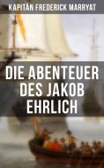 ebook: Die Abenteuer des Jakob Ehrlich