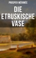 eBook: Die etruskische Vase