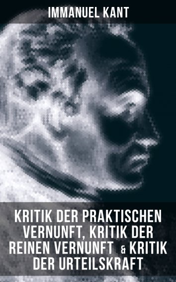 Immanuel Kant: Kant: Kritik der praktischen Vernunft ...