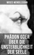 eBook: Phädon oder über die Unsterblichkeit der Seele