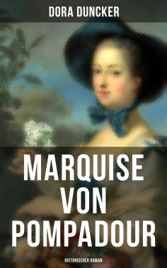 ebook: Marquise von Pompadour (Historischer Roman)