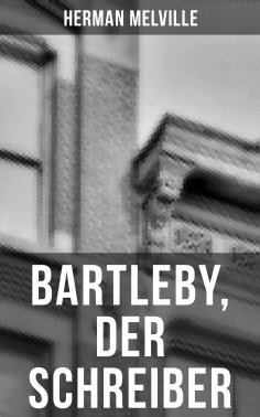 eBook: Bartleby, der Schreiber
