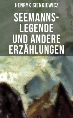 eBook: Seemanns-Legende und andere Erzählungen