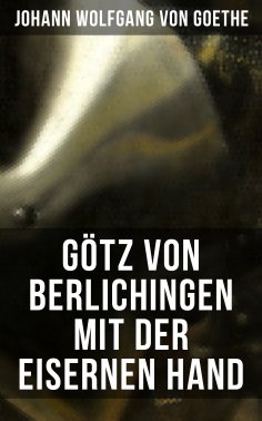 eBook: Götz von Berlichingen mit der eisernen Hand