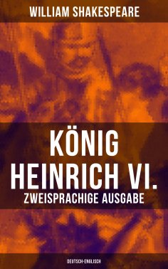 ebook: König Heinrich VI. (Zweisprachige Ausgabe: Deutsch-Englisch)