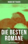 eBook: Die besten Romane von Hugo Bettauer: Antisemitismus und Sozial-Krimis