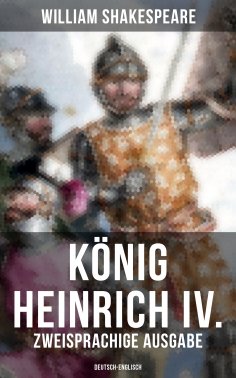 eBook: König Heinrich IV. (Zweisprachige Ausgabe: Deutsch-Englisch)