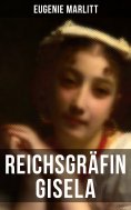 ebook: Reichsgräfin Gisela