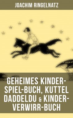 eBook: Geheimes Kinder-Spiel-Buch, Kuttel Daddeldu & Kinder-Verwirr-Buch