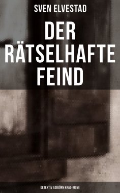 eBook: Der rätselhafte Feind: Detektiv Asbjörn Krag-Krimi