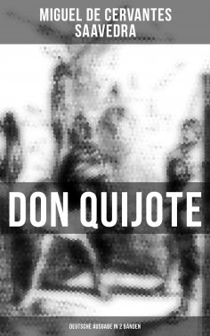 eBook: Don Quijote (Deutsche Ausgabe in 2 Bänden)