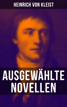 eBook: Heinrich von Kleist: Ausgewählte Novellen
