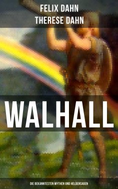 eBook: Walhall - Die bekanntesten Mythen und Heldensagen
