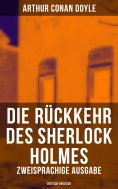 ebook: Die Rückkehr des Sherlock Holmes (Zweisprachige Ausgabe: Deutsch-Englisch)