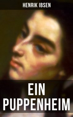 eBook: Henrik Ibsen: Ein Puppenheim
