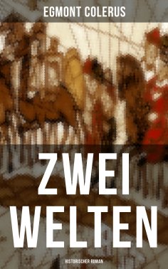 eBook: Zwei Welten (Historischer Roman)