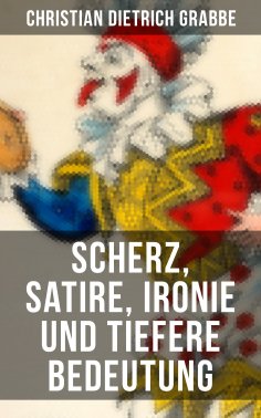 ebook: Scherz, Satire, Ironie und tiefere Bedeutung