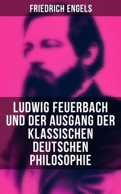 ebook: Ludwig Feuerbach und der Ausgang der klassischen deutschen Philosophie