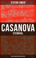 ebook: Casanova - Stendhal - Tolstoi: Drei Dichter ihres Lebens